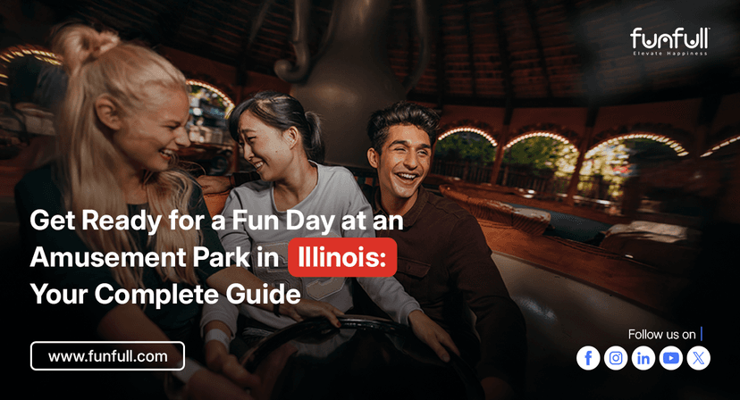 Get Ready for a Fun Day at an Amusement Park in Illinois: Your Complete Guide