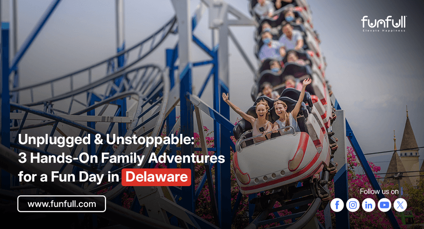 Unplugged & Unstoppable: 3 Hands-On Family Adventures for a Fun Day in Delaware