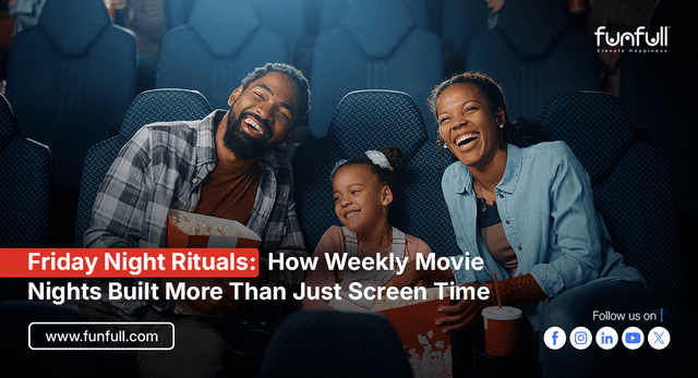 Friday Night Rituals: How Weekly Movie Nights Built More Than Just Screen Time