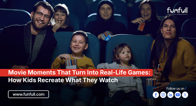 Movie Moments That Turn Into Real-Life Games: How Kids Recreate What They Watch