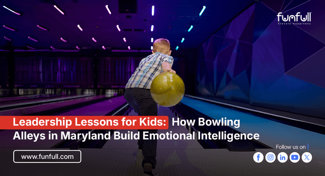 Leadership Lessons for Kids: How Bowling Alleys in Maryland Build Emotional Intelligence