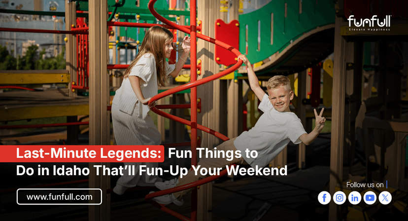 Last-Minute Legends: Fun Things to Do in Idaho That’ll Fun-Up Your Weekend