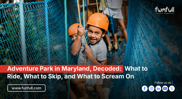 Top Adventure Park in Maryland: Rides to Try, Skip & Scream On