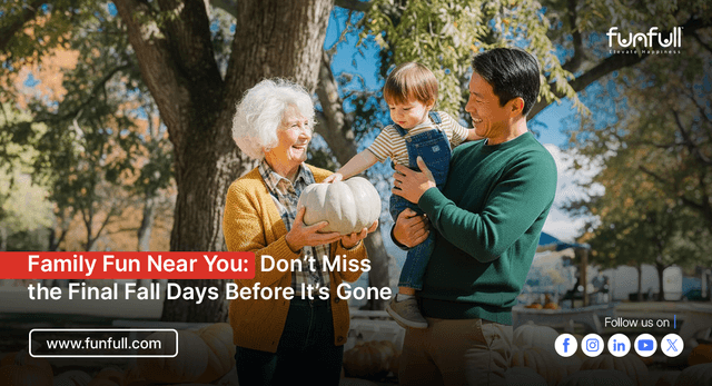 Family Fun Near You: Don’t Miss the Final Fall Days Before It’s Gone