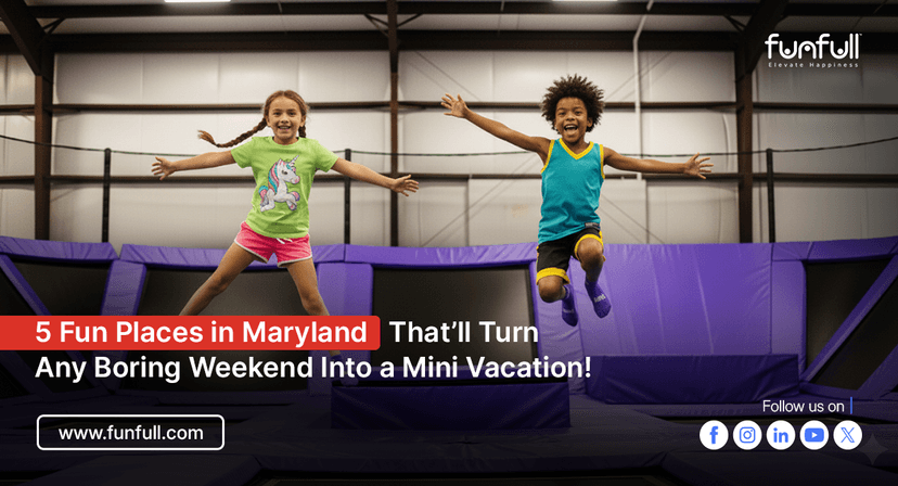 5 Fun Places in Maryland That’ll Turn Any Boring Weekend Into a Mini Vacation!