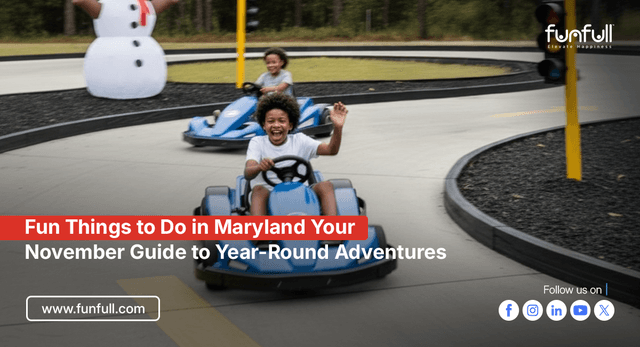 Fun Things to Do in Maryland: Your November Guide to Year-Round Adventures
