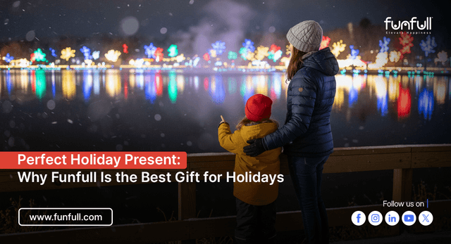 Perfect Holiday Present: Why Funfull Is the Best Gift for the Holidays