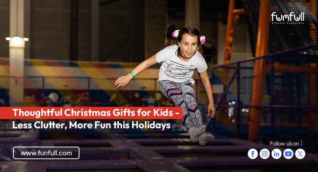 Thoughtful Christmas Gifts for Kids - Less Clutter, More Fun for Ages 2–10