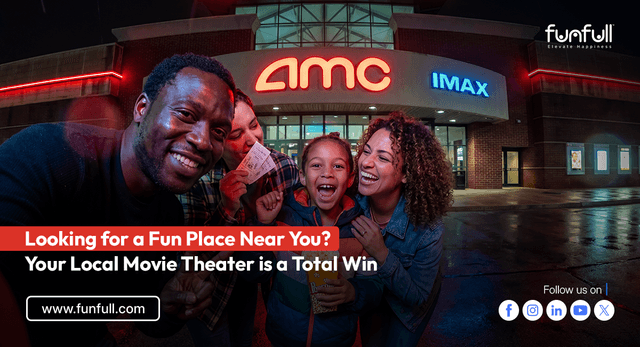 Looking for a Fun Place Near You? Your Local Movie Theater is a Total Win