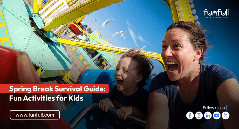 Spring Break Survival Guide: Fun Activities for Kids