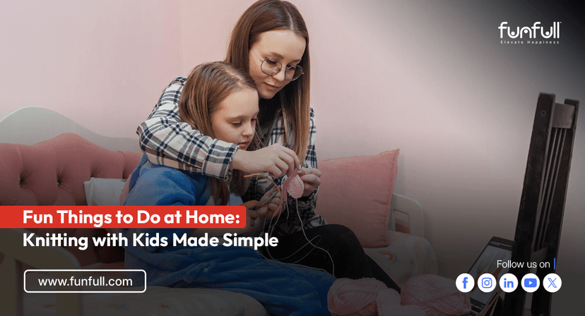 Fun Things to Do at Home: Knitting with Kids Made Simple