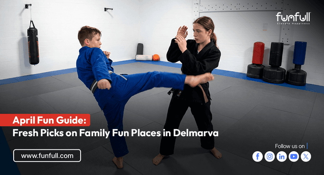 April Fun Guide: Fresh Picks on Family Fun Places in Delmarva