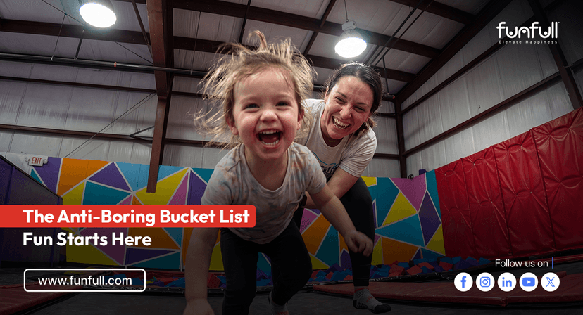 The Anti-Boring Bucket List: Fun Starts Here