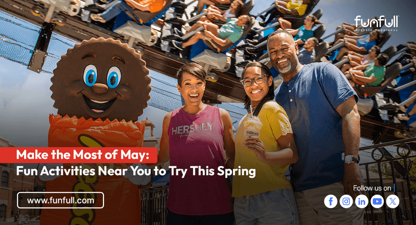 Make the Most of May: Fun Activities Near You to Try This Spring