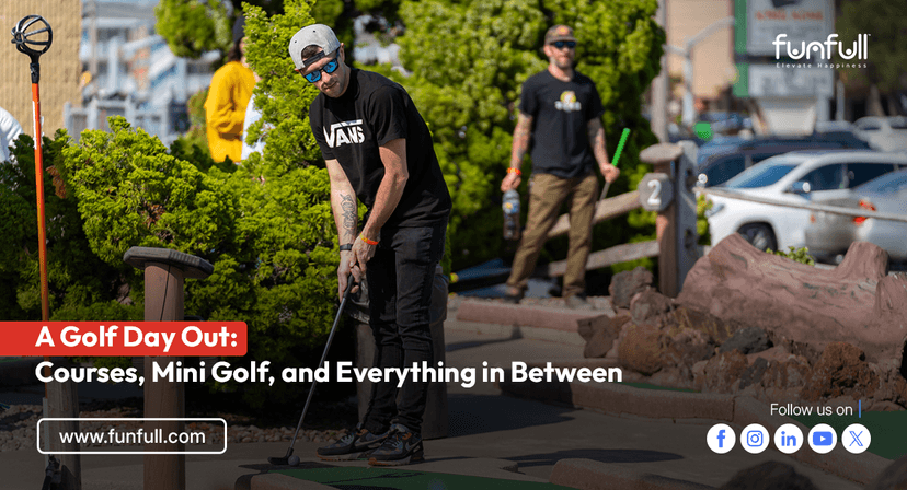 A Golf Day Out: Courses, Mini Golf, and Everything in Between