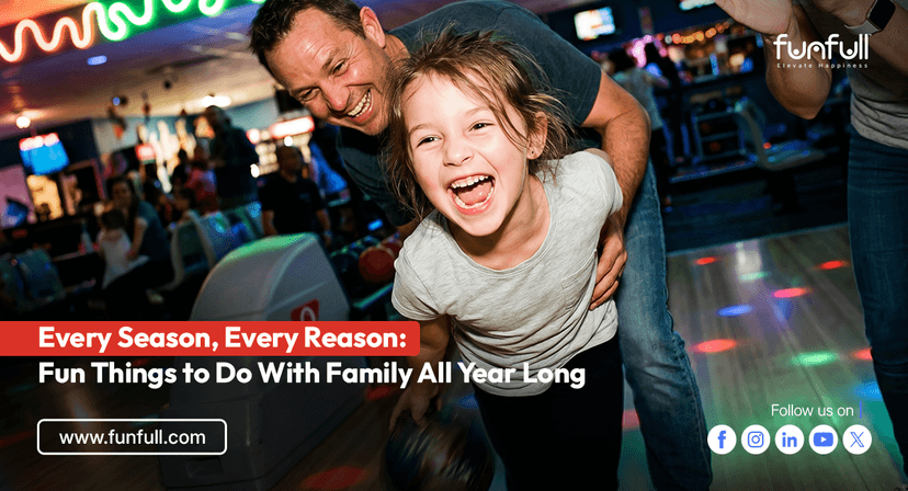 Every Season, Every Reason: Fun Things to Do With Family All Year Long