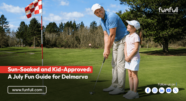 Sun-Soaked and Kid-Approved: A July Fun Guide for Delmarva