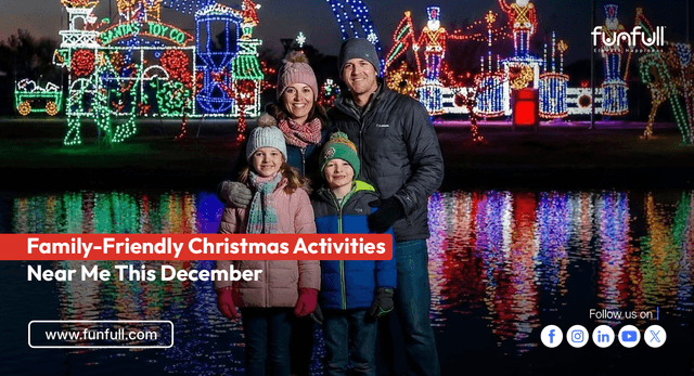 Family-Friendly Christmas Activities Near Me This December 2025